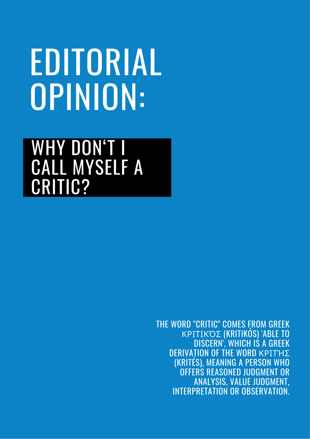 2021: Editorial Opinion: Why don’t I call myself a&nbsp;critic?