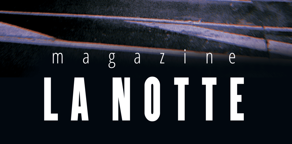 La Notte Magazine is&nbsp;back!